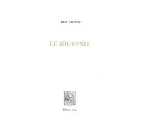Le Souvenir - Eric Sautou - Unes Eds - broché - Poésie