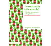 Le souverain et le marché – Théories contemporaines de l'impérialisme