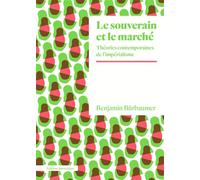 Le Souverain et le marché Théories contemporaines de l'impérialisme - Benjamin Bürbaumer - Amsterdam Eds - broché - Essai
