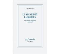 Axel Honneth – Le souverain laborieux – Une théorie normative du travail – P. Rusch & F. Joly – Broché