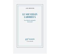 Le souverain laborieux Axel Honneth (Auteur), Pierre Rusch (Traduction), Frédéric Joly (Traduction)