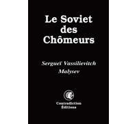 Le Soviet des Chômeurs: Sergueï Vassilievitch Malysev