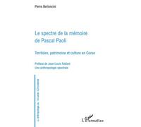 Le spectre de la mémoire de Pascal Paoli - Pierre Bertoncini - L'harmattan - broché - Livre