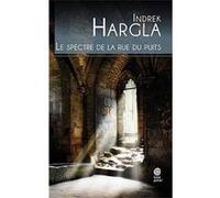 Indrek Hargla – Le spectre de la rue du puits – Une enquête de Melchior l'Apothicaire – Broché