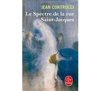 Le Spectre de la rue Saint-Jacques - Jean Contrucci - Lgf - Poche - Roman