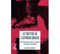 Le spectre de l'extrême droite. Les français dans le miroir du front national