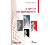 Le spectre des psychopathies - Serge Dalla Piazza - L'harmattan - broché - Essai