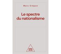 Le Spectre du nationalisme - Marc Crépon - Odile Jacob - broché - Essai