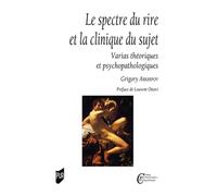 Le spectre du rire et la clinique du sujet Grigory Arkhipov (Auteur)