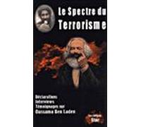 Le Spectre Du Terrorisme - Déclarations, Interviews, Témoignages Sur Oussama Ben Laden