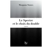 Le Spectre Et Le Choix Du Double