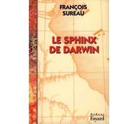 Le Sphinx de Darwin Un adieu aux Lettres - François Sureau - Fayard - broché - Livre