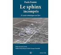 Le sphinx incompris: 21 essais sémiotiques sur l'art