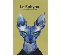 Le Sphynx, ce chat extraordinaire: Édition 2019