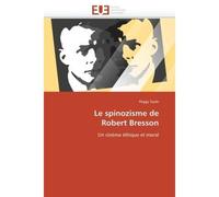 Le spinozisme de robert bresson - Saule-P - Universitaires Europeennes - broché - Etude