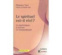 Le spirituel est-il réel ? Le psychologue, la science et l’extraordinaire