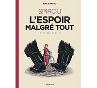 Emile Bravo – Le Spirou d'Emile Bravo – SPIROU l'espoir malgré tout – Tome 1 (Première partie)