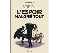 Le Spirou d'Emile Bravo - Tome 3 - Spirou l'espoir malgré tout (Deuxième partie)