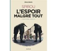 Emile Bravo – Le Spirou d'Emile Bravo, Tome 4 – SPIROU l'espoir malgré tout (Troisième partie)