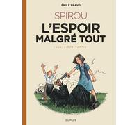 Emile Bravo – Le Spirou d'Emile Bravo, Tome 5: SPIROU l'espoir malgré tout (Quatrième partie)