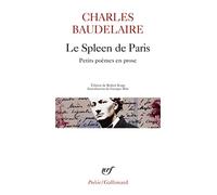 Charles Baudelaire – Le Spleen de Paris : Petits poèmes en prose – Gallimard – Poche