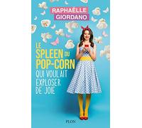 Le Spleen Du Pop-Corn Qui Voulait Exploser De Joie