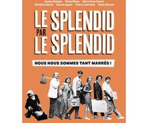 Le Splendid par le Splendid, nous nous sommes tant marrés ! Josiane Balasko (Auteur), Michel Blanc (Auteur), Marie-Anne Chazel (Auteur), Christian Clavier (Auteur), Gérard Jugnot (Auteur), Thierry Lhe