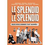 Le Splendid par le Splendid, nous nous sommes tant marrés ! - Josiane Balasko - Le Cherche-Midi - broché - Beau livre