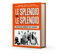 Le Splendid par le Splendid, nous nous sommes tant marrés ! - Josiane Balasko - Le Cherche-Midi - broché - Monographie