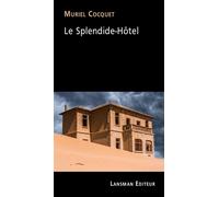 Le Splendide-Hôtel - Muriel Cocquet - Lansman Eds - broché - Théâtre
