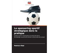 Le sponsoring sportif stratégique dans la pratique