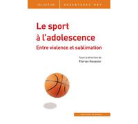 Le sport à l'adolescence : entre violence et sublimation - Florian Houssier - In Press Eds - broché - Essai