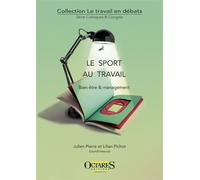 Le sport au travail Bien-être et management - Pierre Julien - Octares - broché - Essai