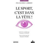 Le sport, c'est dans la tête ! Benjamin Pichery (Editeur général), Françoise Labridy (Auteur)