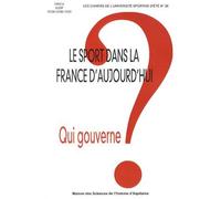Le sport dans la France d'aujourd'hui - qui gouverne ? - Jean-Paul Calléde - Maison Des Sciences De L'homme D'aquitaine - broché - Essai