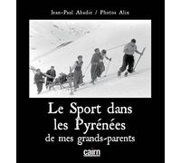 Le sport dans les Pyrénées de mes grands-parents