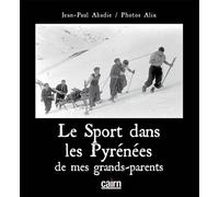 Le sport dans les Pyrénées de mes grands-parents