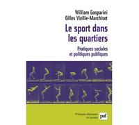 Le sport dans les quartiers Pratiques sociales et poliltiques publiques - William Gasparini - Puf - broché - Etude