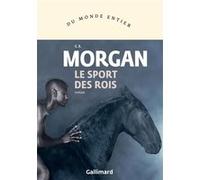 Le sport des rois C. E. Morgan (Auteur), Mathilde Bach (Traduction)