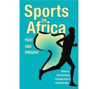 Le sport en Afrique, hier et aujourd'hui