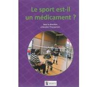 Le sport est-il un medicament ? André Thévenon (Direction), THEVENON A (Auteur)