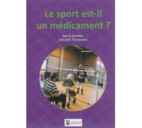 Le sport est-il un medicament ? - André Thévenon - Sauramps Medical - broché - Guide