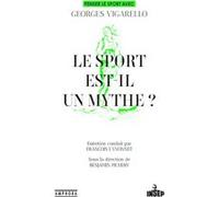 Le sport est-il un mythe ? Georges Vigarello (Auteur)