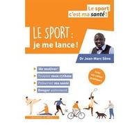 Le sport : je me lance ! Jean-Marc Sène (Auteur)