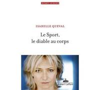 Le Sport, le diable au corps Isabelle Quéval (Auteur)