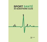 Le sport-santé: 30 questions clés