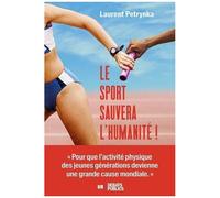 Le Sport Sauvera L'humanité !