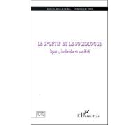 Le sportif et le sociologue Sport, individu et société - Marcel Bolle de Bal - L'harmattan - broché - Livre