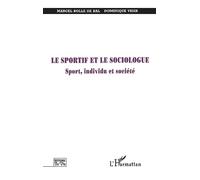 Le sportif et le sociologue - sport, individu et société