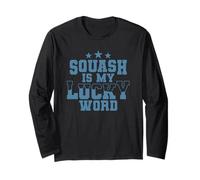 Le Squash est Mon Mot Porte-Bonheur Manche Longue